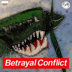 Betrayal Conflict : Betrayal Conflict
